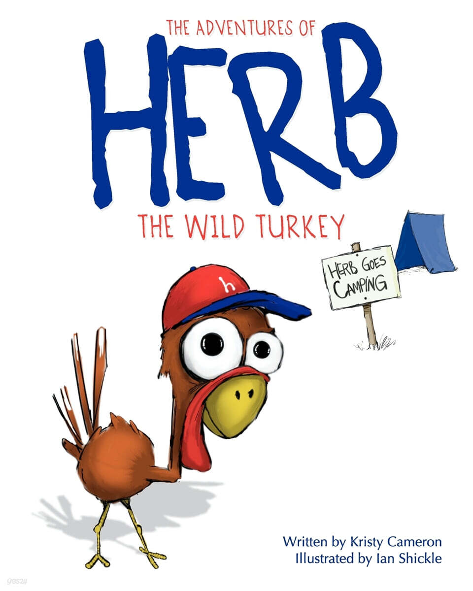 The Adventures of Herb the Wild Turkey Herb Goes Camping 예스24