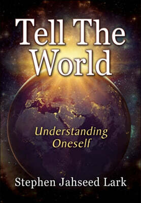 Tell The World: Understanding Oneself