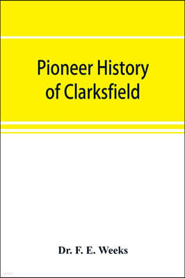 Alpha Editions Pioneer history of Clarksfield