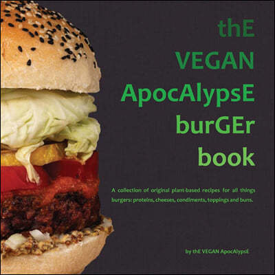 thE VEGAN ApocAlypsE burGEr book