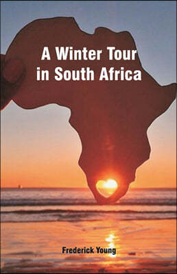 A Winter Tour in South Africa