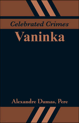 Celebrated Crimes: Vaninka