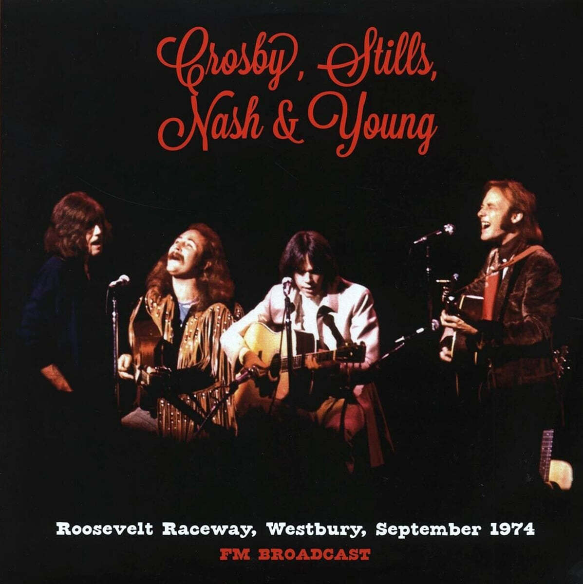 Crosby, Stills, Nash &amp; Young (크로스비, 스틸스, 내쉬 앤 영) - Roosevelt Raceway, Westbury, September 1974: FM Broadcast [2LP] 