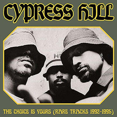 Cypress Hill — The Choice Is Yours : Rare Tracks 1992-1995 앨범 커버