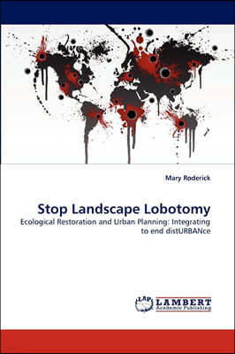 Stop Landscape Lobotomy