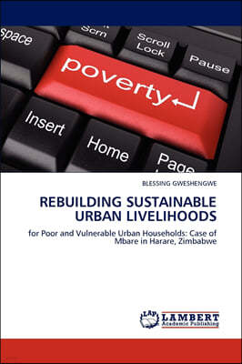 Rebuilding Sustainable Urban Livelihoods