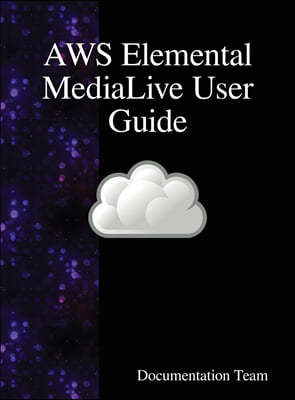 AWS Elemental MediaLive User Guide