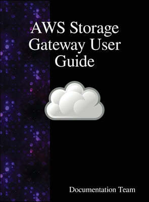 Aws Storage Gateway User Guide