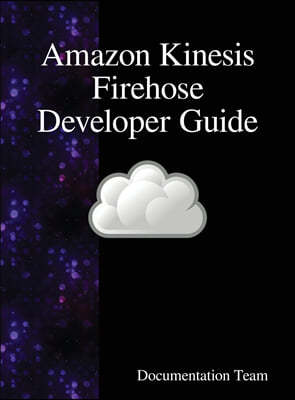 Amazon Kinesis Firehose Developer Guide