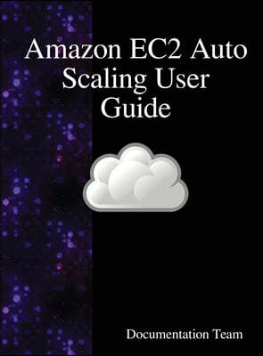 Amazon Ec2 Auto Scaling User Guide