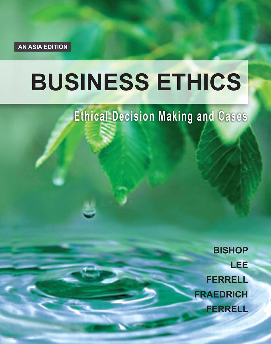 Business Ethics: Ethical Decision Making and Cases (Asia Edition)