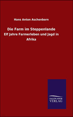 Die Farm im Steppenlande