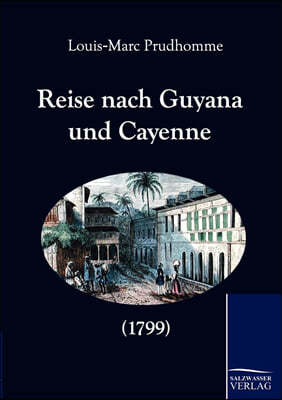 Reise nach Guyana und Cayenne (1799)