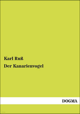 Der Kanarienvogel