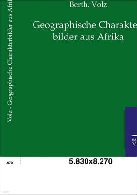 Geographische Charakterbilder aus Afrika