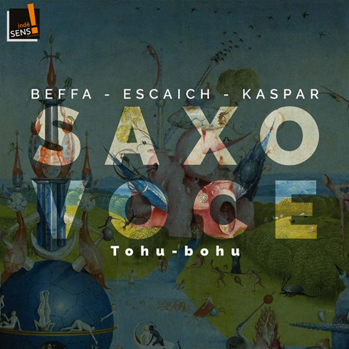 Saxo Voce 베파 / 드뷔시 / 카스파르 / 미요 / 에스카쉬: 색소폰 앙상블 모음집 (Beffa / Debussy / Kaspar / Milhaud / Escaich: Works for Saxophonensemble - Tohu-bohu) 