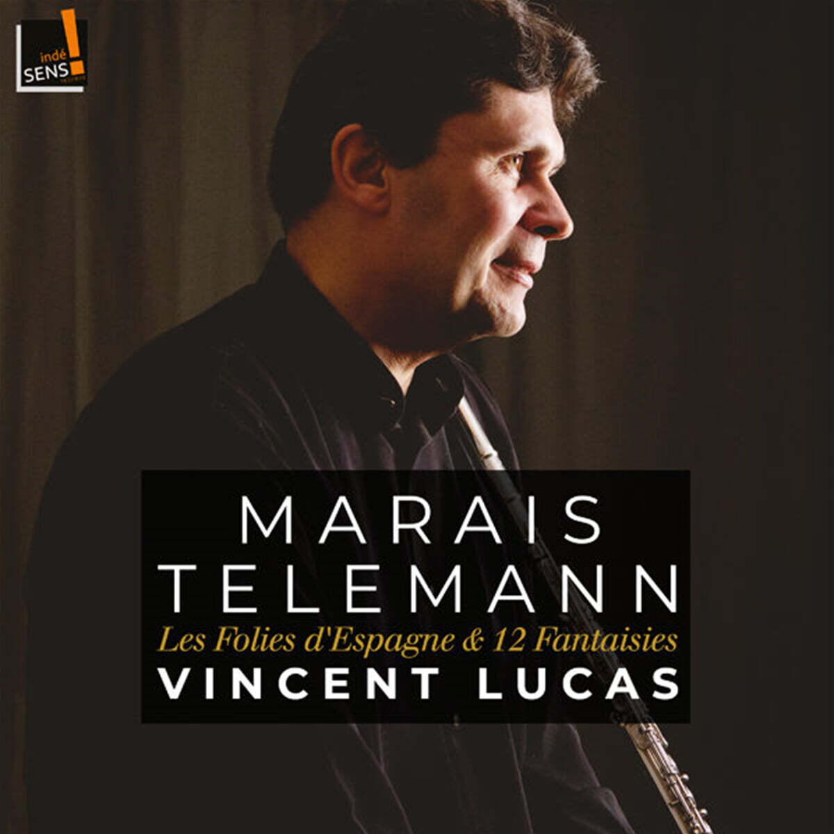 Vincent Lucas 텔레만 / 마레: 무반주 플루트곡집 (Telemann: 12 Fantaisies / Marais: Les Folies d'Espagne)