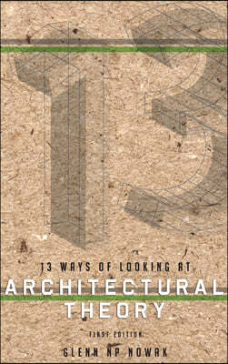 13 Ways of Looking at Architectural Theory