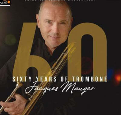 Jacques Mauger 트럼본 연주집 - 미셸 르그랑 / 무소르그스키 / 레너드 번스타인 / 프로코피예프 (Sixty Years of Trombone) 