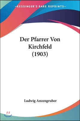 Der Pfarrer Von Kirchfeld (1903)