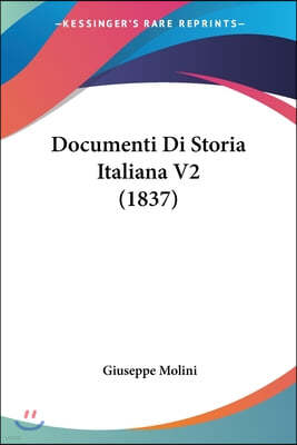 Documenti Di Storia Italiana V2 (1837)