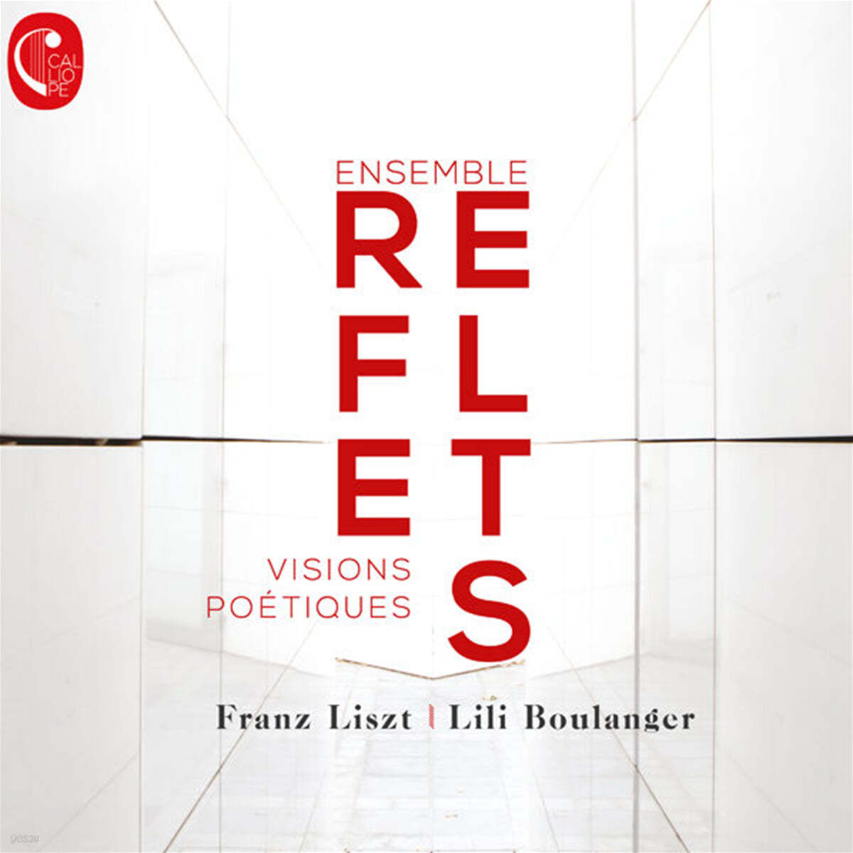 Ensemble Reflets 리스트 / 릴리 불랑제: 작품 모음집 (Liszt / Lili Boulanger: Visions Poetiques)