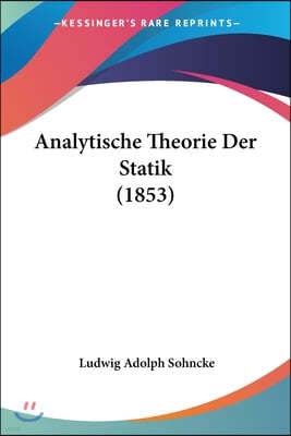 Analytische Theorie Der Statik (1853)