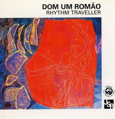 Dom Um Romao (돔 움 로마오) - RHYTHM TRAVELLER  24 BIT (유럽반)