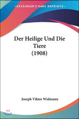 Der Heilige Und Die Tiere (1908)