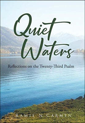 Quiet Waters: Reflections on the Twenty-Third Psalm