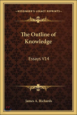 The Outline of Knowledge: Essays V14