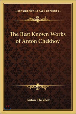 The Best Known Works of Anton Chekhov