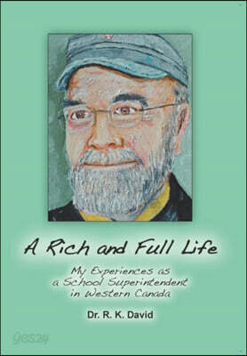 A Rich and Full Life: My Experiences as a School Superintendent in Western Canada