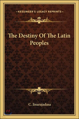 The Destiny Of The Latin Peoples