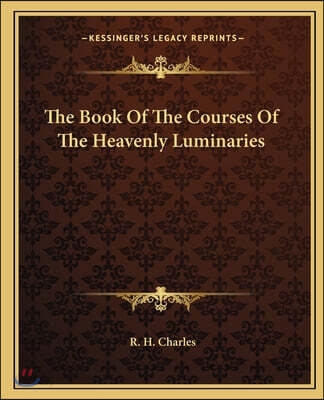 The Book Of The Courses Of The Heavenly Luminaries