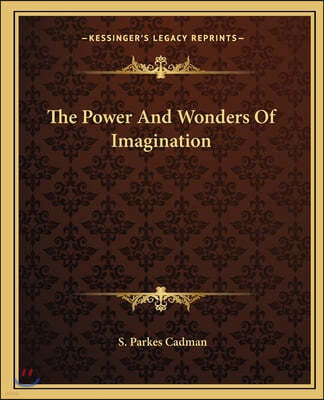 The Power And Wonders Of Imagination