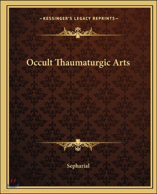 Occult Thaumaturgic Arts