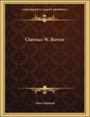Clarence W. Barron