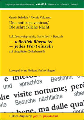 Una notte spaventosa / Die schreckliche Nacht: Lekture zweisprachig, Italienisch / Deutsch, WORTLICH UBERSETZT -- jedes Wort einzeln -- auf eingefugte