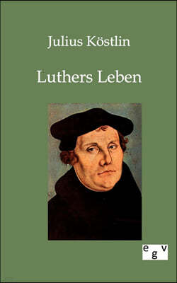 Luthers Leben