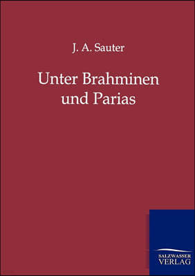 Unter Brahminen und Parias