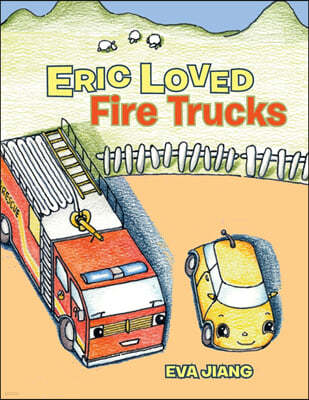 Eric Loved Fire Trucks