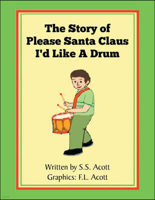 The Story of Please Santa Claus I'd Like A Drum