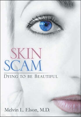 Skin Scam: Dying to Be Beautiful