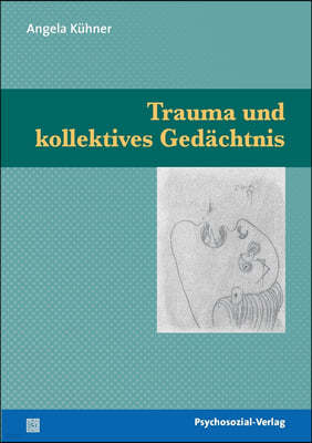 Trauma und kollektives Gedachtnis