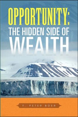 Opportunity: The Hidden Side of Wealth