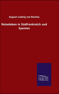 Reiseleben in Sudfrankreich und Spanien