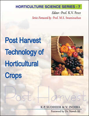 Postharvest Technology of Horticultural Crops: Vol.07. Horticulture Science Series