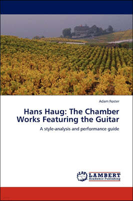 Hans Haug: The Chamber Works Featuring the Guitar