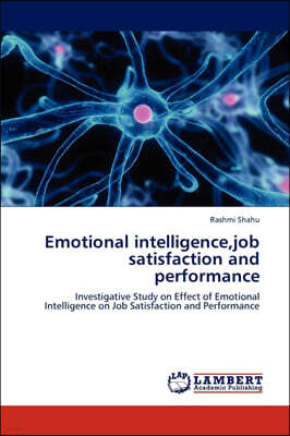 Emotional intelligence,job satisfaction and performance